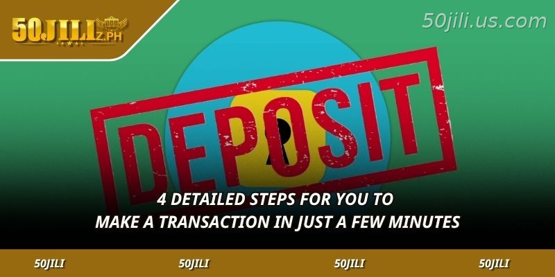 Step-by-step guide for depositing at 50JILI