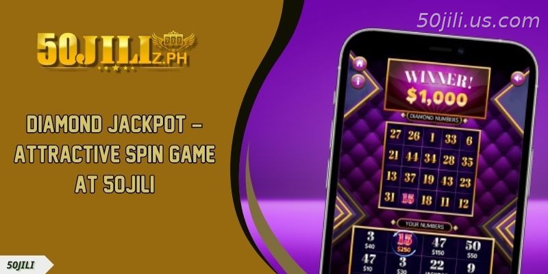 Diamond Jackpot – Attractive Spin Game At 50JILI
