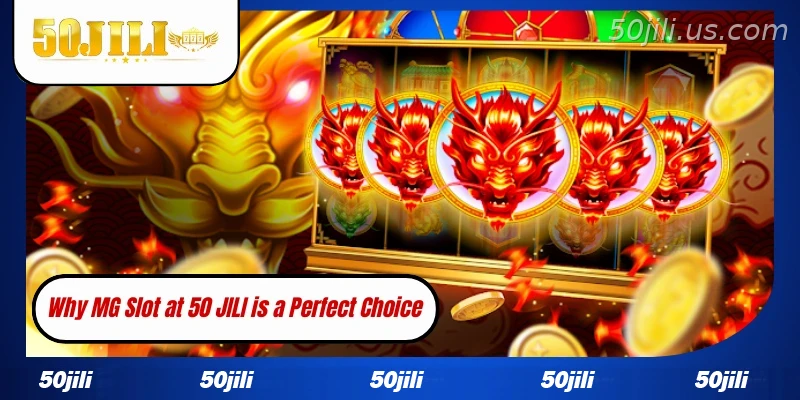 Why many Filipino players prefer MG Slot at 50JILI