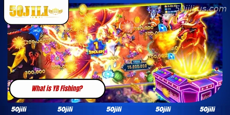 Introduction to YB Fishing at 50JILI